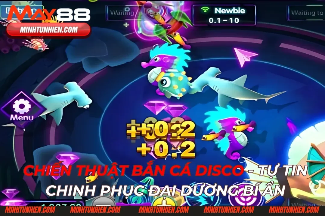 Chiến Thuật Bắn Cá Disco - Tự Tin Chinh Phục Đại Dương Bí Ẩn